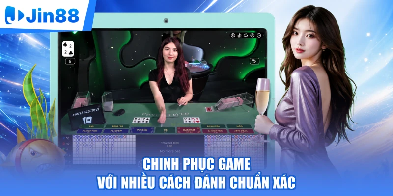 Chinh phục game với nhiều cách đánh chuẩn xác