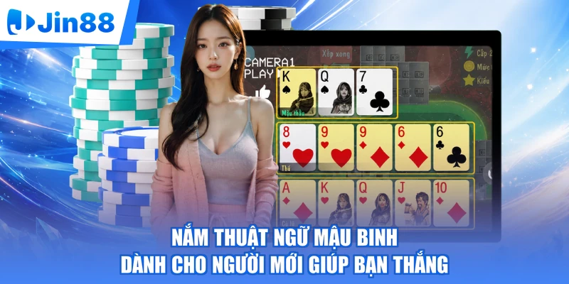Nắm thuật ngữ mậu binh dành cho người mới giúp bạn thắng