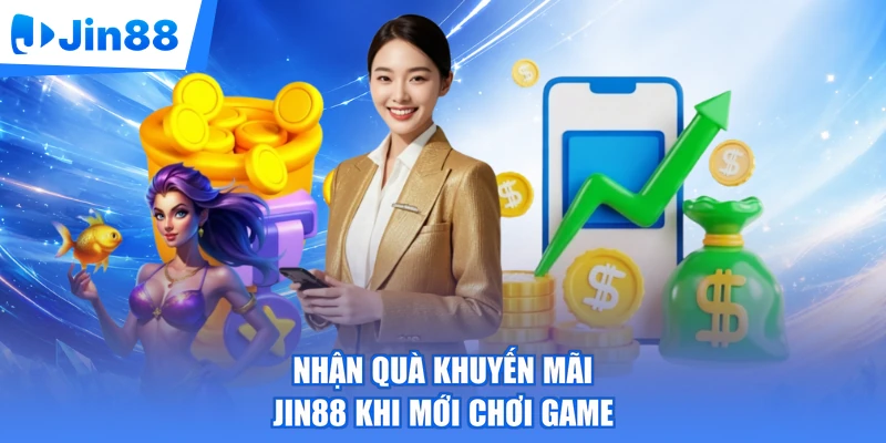 Nhận quà khuyến mãi Jin88 khi mới chơi game